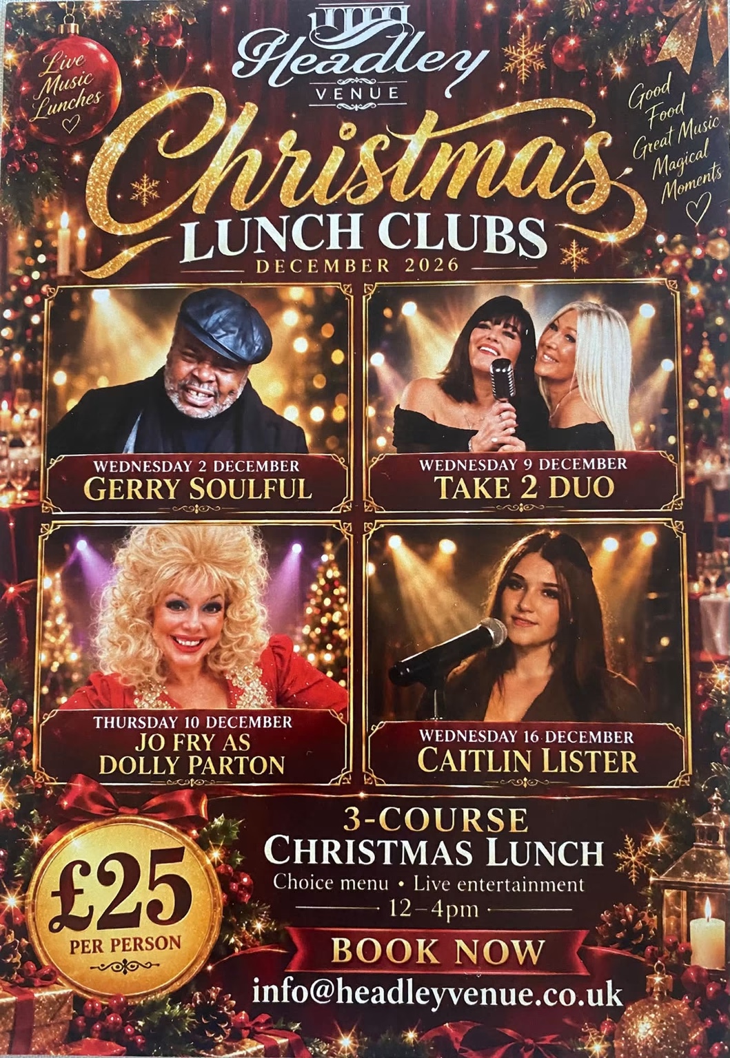 Headley Christmas Lunch Clubs: Gerry Soulful on 2 December, Take 2 Duo on 9 December, Jo Fry as Dolly Parton on 10 December and Caitlin Lister on 16 December 2026. £25 per person, 12–4pm.